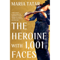 The Heroine with 1001 Faces
