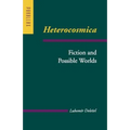 Heterocosmica: Fiction and Possible Worlds