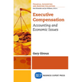 Executive Compensation: Accounting and Economic Issues