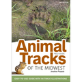 Animal Tracks of the Midwest Field Guide: Easy-To-Use Guide with 55 Track Illustrations