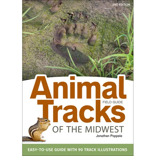 Animal Tracks of the Midwest Field Guide: Easy-To-Use Guide with 55 Track Illustrations