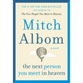 The Next Person You Meet in Heaven: The Sequel to the Five People You Meet in Heaven