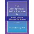 The Peer Specialist's pocket resource for mental health and substance use services second edition