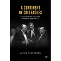 A Continent of Colleagues: Backroom Politics and Interwar Democracy