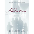 Addiction: Yours, Mine, and Ours