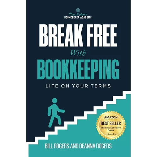 Break Free with Bookkeeping: Life on Your Terms
