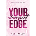 Your Sharpest Edge