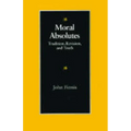 Moral Absolutes: Tradition, Revision, and Truth