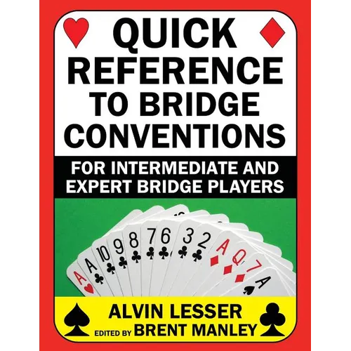 Quick Reference to Bridge Conventions: For Intermediate and Expert Bridge Players