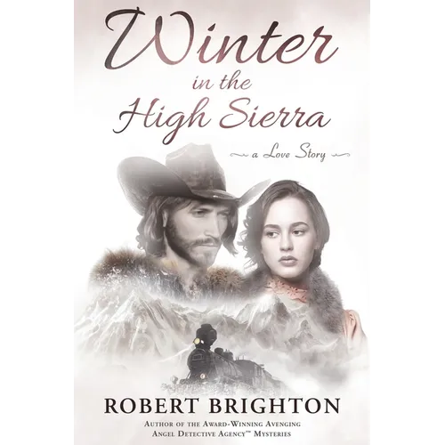 Winter in the High Sierra: A Love Story