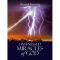 I Witnessed Miracles of God