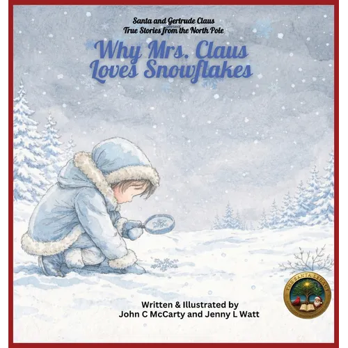 Why Mrs. Claus Loves Snowflakes