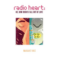 Radio Heart; or, How Robots Fall Out of Love