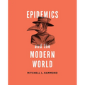 Epidemics and the Modern World