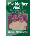 My Mother And I: The Epic Story of Grenada