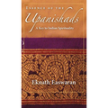 Essence of the Upanishads: A Key to Indian Spirituality