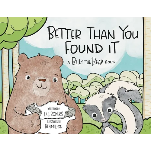 Better Than You Found It: A Billy the Bear Book