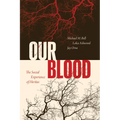 Our Blood: The Social Experience of Heritas
