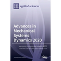 Advances in Mechanical Systems Dynamics 2020