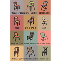 The Chairs Are Where the People Go: How to Live, Work, and Play in the City