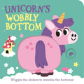 Unicorn's Wobbly Bottom: (An Interactive Slider Book Full of Sparkles, Dancing Wiggles, and Giggles for Babies and Toddlers)