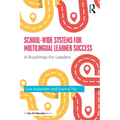 School-Wide Systems for Multilingual Learner Success: A Roadmap for Leaders