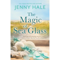 The Magic of Sea Glass: A Dazzlingly Heartwarming Summer Romance