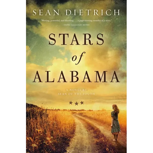 Stars of Alabama: A Novel by "Sean of the South"