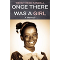 Once There Was a Girl: A Memoir