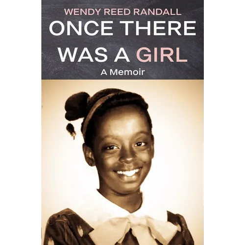 Once There Was a Girl: A Memoir