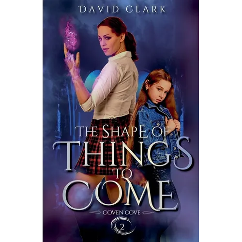 The Shape of Things to Come
