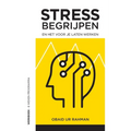 Stress begrijpen en het voor je laten werken