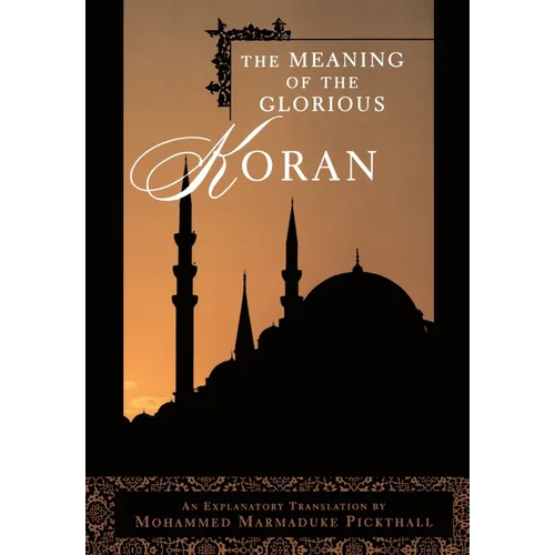 The Meaning of the Glorious Koran