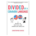 Divided by a Common Language: A Guide to British and American English
