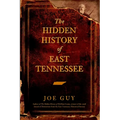 The Hidden History of East Tennessee