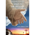 Irrefutable Proof that Jesus is the Messiah