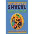 The Golden Age Shtetl: A New History of Jewish Life in East Europe