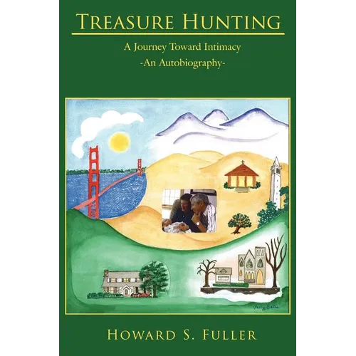 Treasure Hunting: A Journey Toward Intimacy-An Autobiography