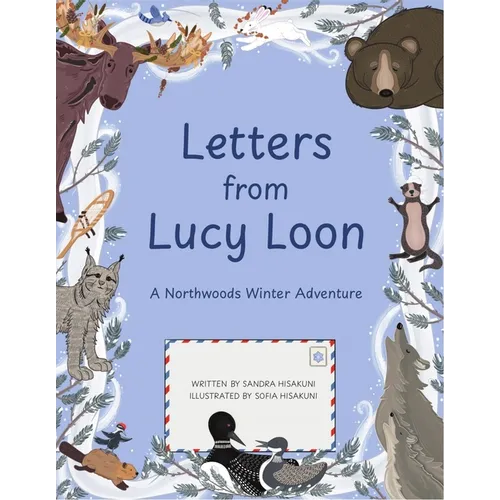 Letters from Lucy Loon: A Northwoods Winter Adventure