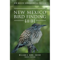 New Mexico Ornithological Society - New Mexico Bird Finding Guide: Fourth Edition