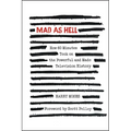 Mad as Hell: How 60 Minutes Took on the Powerful and Made Television History