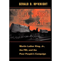 The Last Crusade: Martin Luther King JR., the FBI, and the Poor People's Campaign
