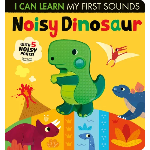 Noisy Dinosaur: I Can Learn My First Sounds