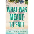 What Was Meant to Fall