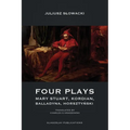 Four Plays: Mary Stuart, Kordian, Balladyna, Horsztyński