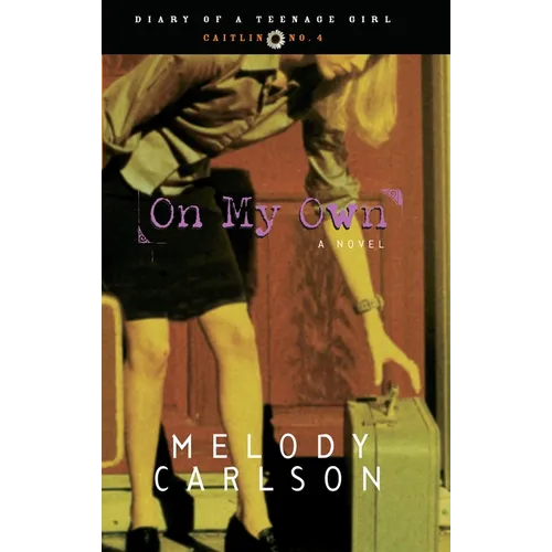 On My Own: Caitlin: Book 4