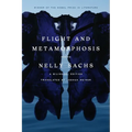 Flight and Metamorphosis: Poems: A Bilingual Edition