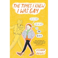 The Times I Knew I Was Gay