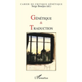 Génétique et traduction: Cahier de critique génétique