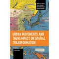 Urban Movements and Their Impact on Spatial Transformation